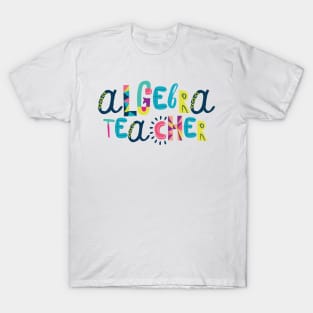 Cute Algebra Teacher Gift Idea Back to School T-Shirt